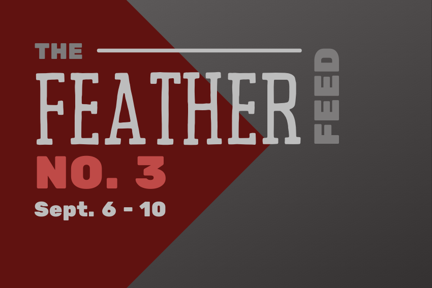 Feather Feed No. 3, Sept. 6 – 10