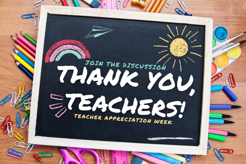 Join the Discussion: Teacher appreciation week